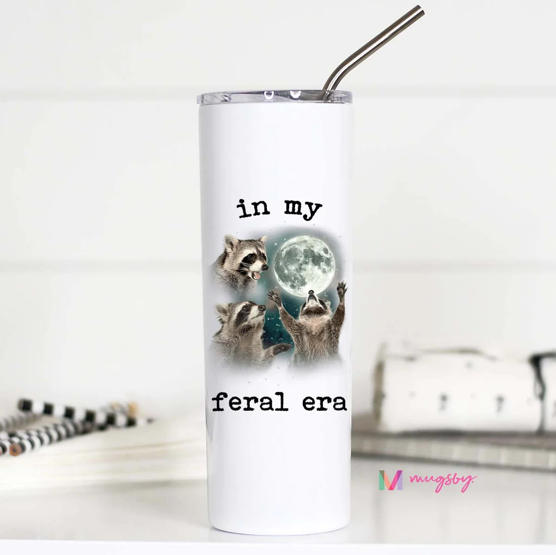 In My Feral Era Racoon Funny Tall Travel Cup