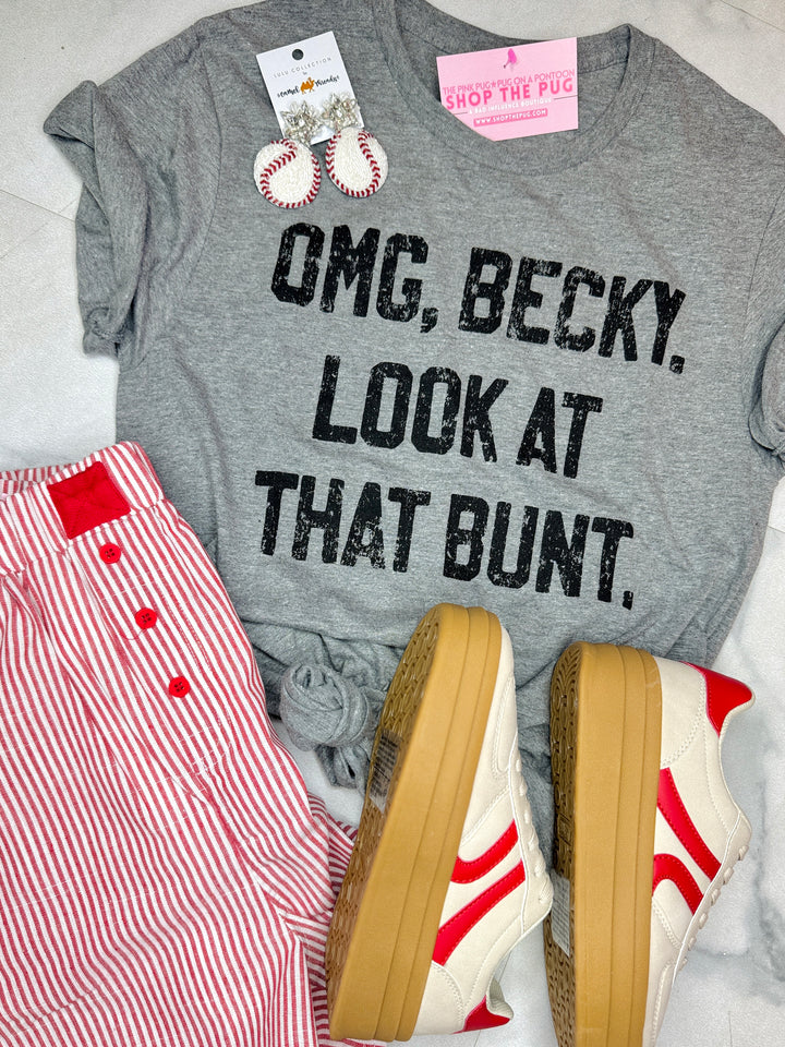 OMG Becky Look At That Bunt Graphic Tee