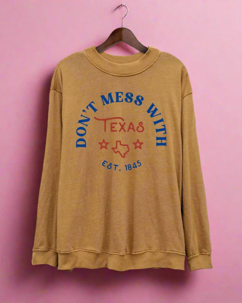 Don't Mess with Texas Mineral Sweatwhirt