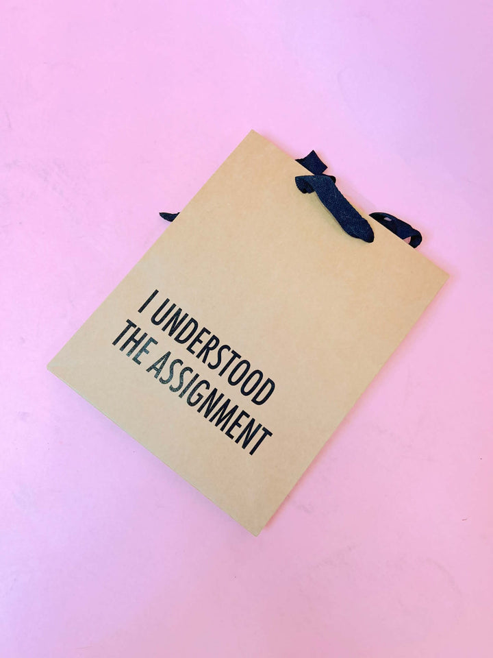 I Understood The Assignment Gift Bag