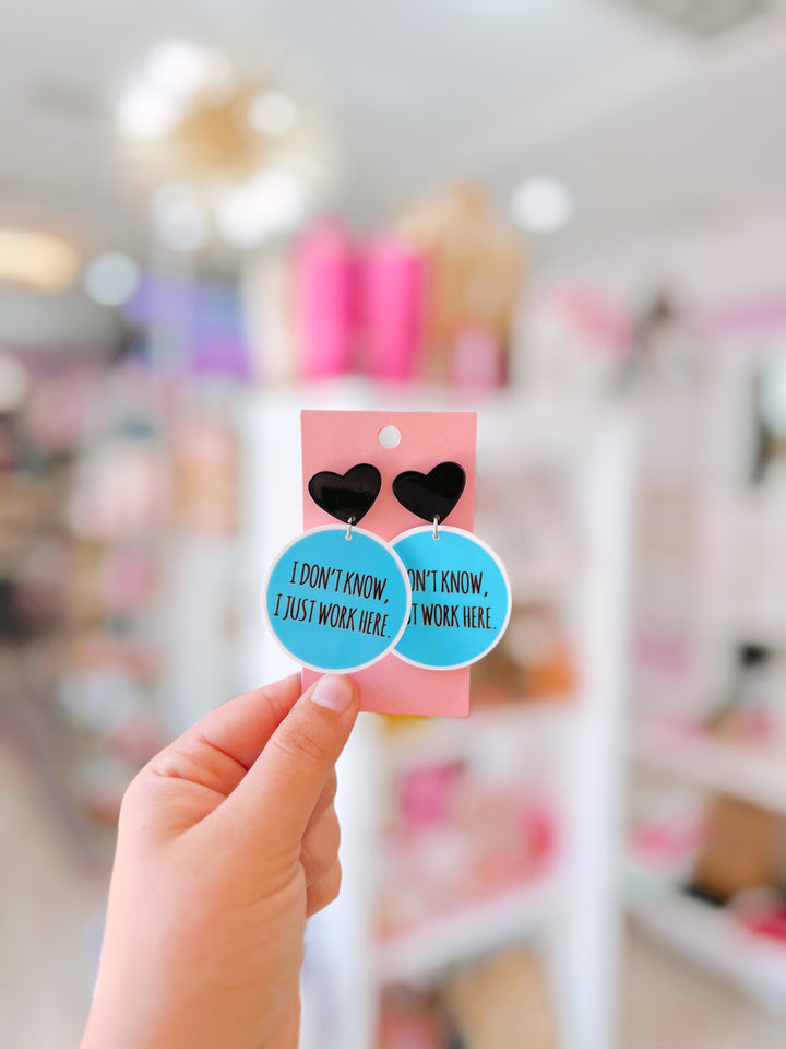 I Just Work Here Earrings