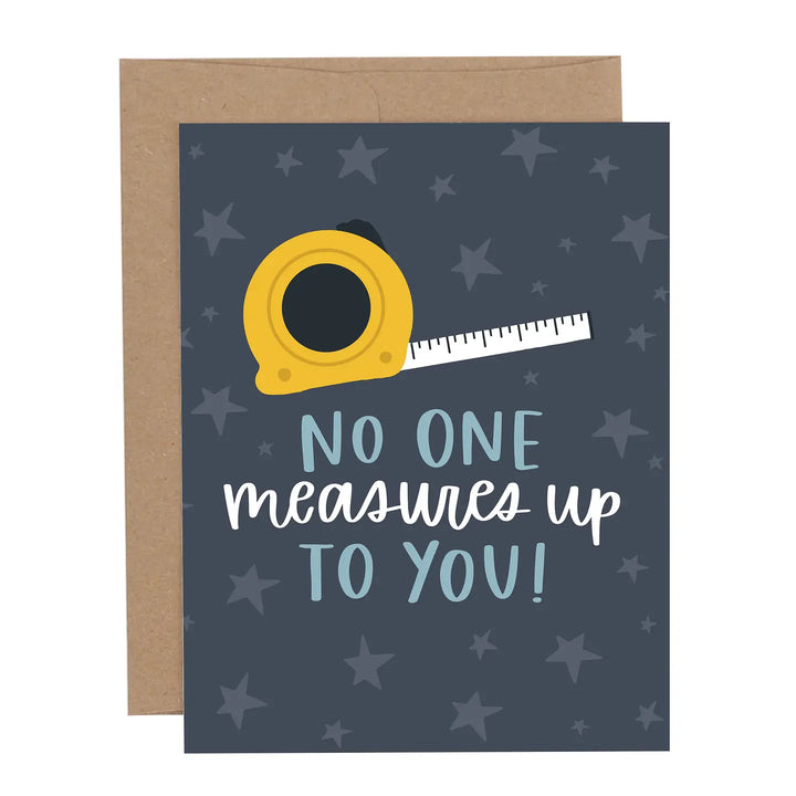 No One Measures Up Father's Day Card