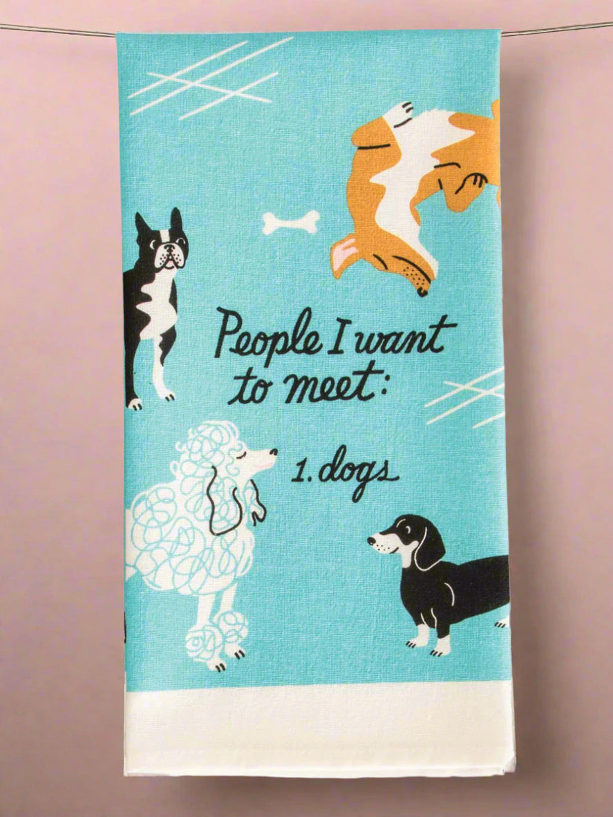 People I Want To Meet: Dogs Dish Towel
