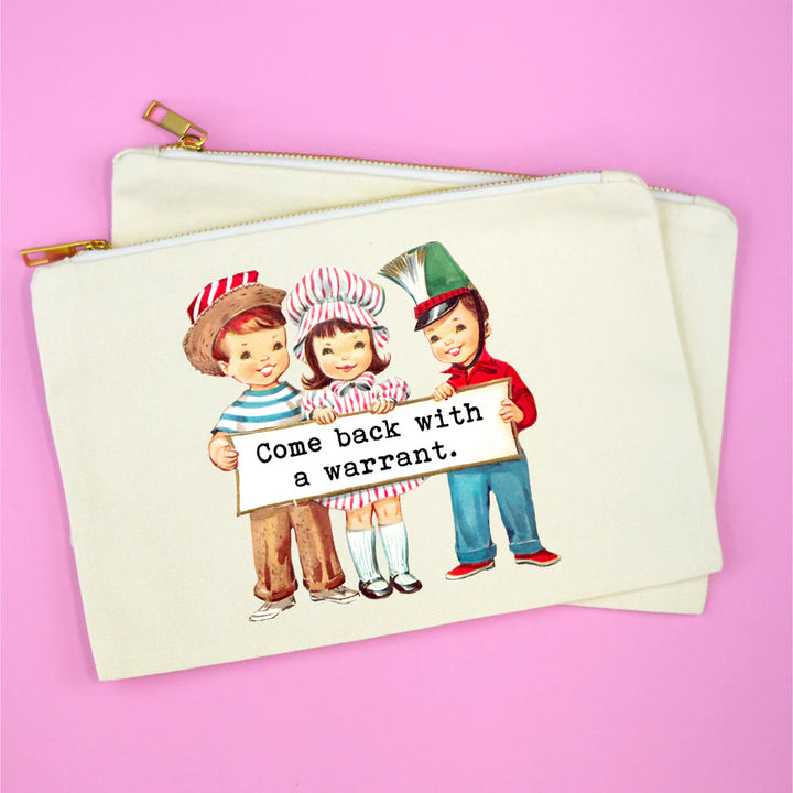 Come Back With A Warrant Makeup Bag