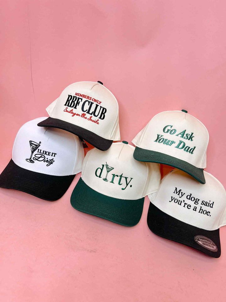 My Dog Said You're A Hoe Trucker Hat