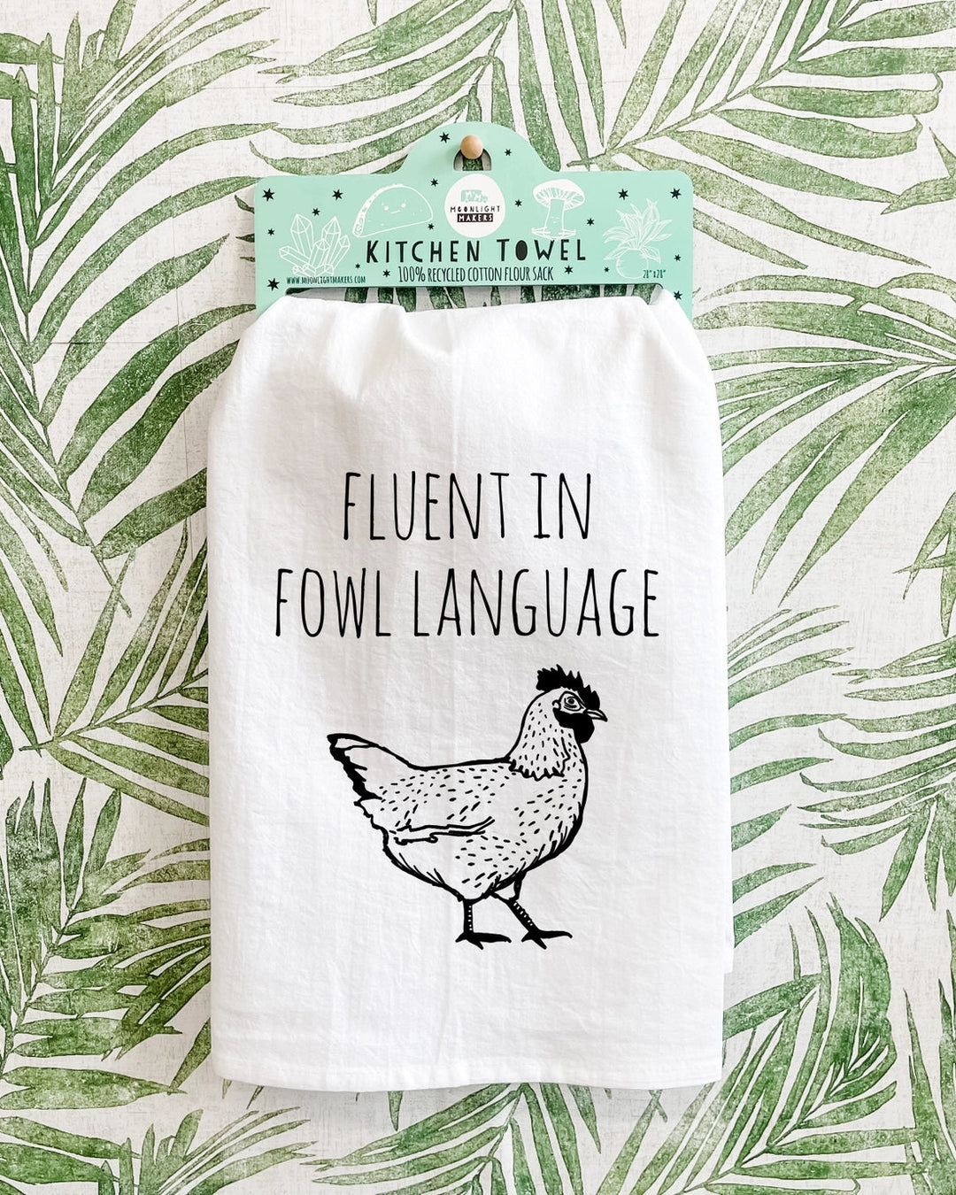 Fluent In Fowl Language Tea Towel