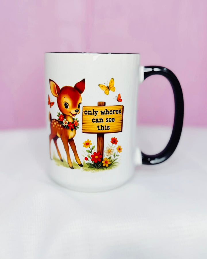 Only Whores Can See This Coffee Mug