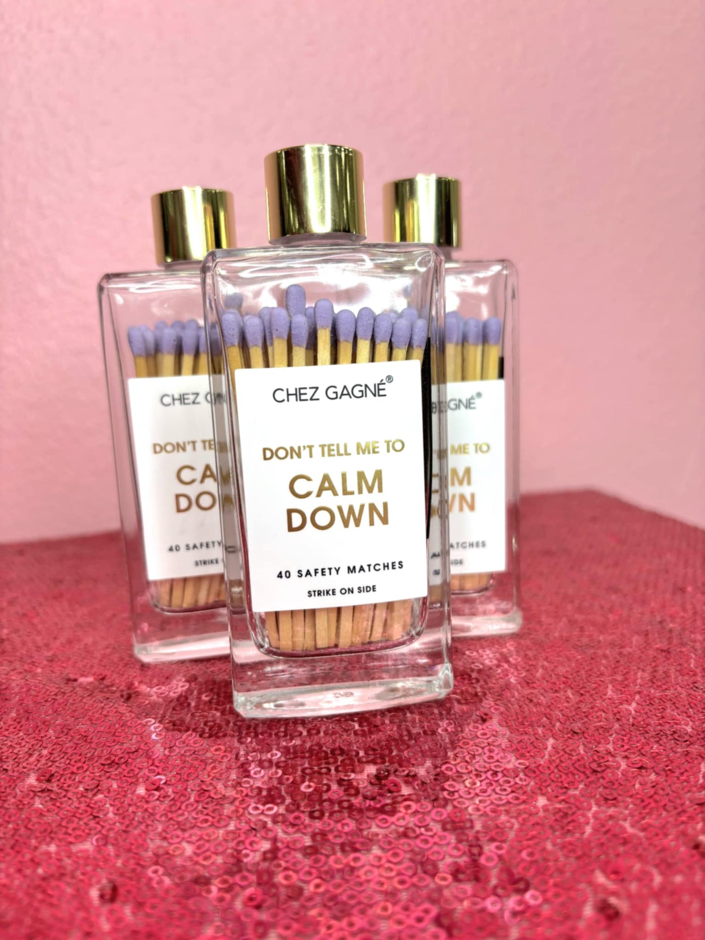 Don't Tell Me To Calm Down Matches
