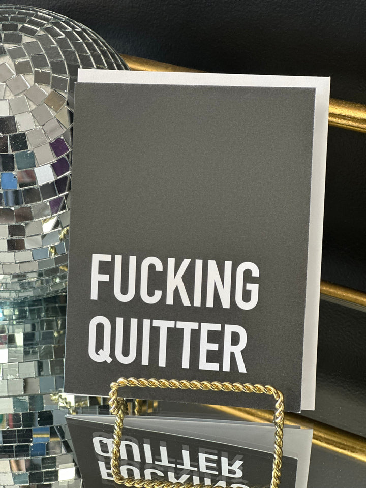 Fucking Quitter Card