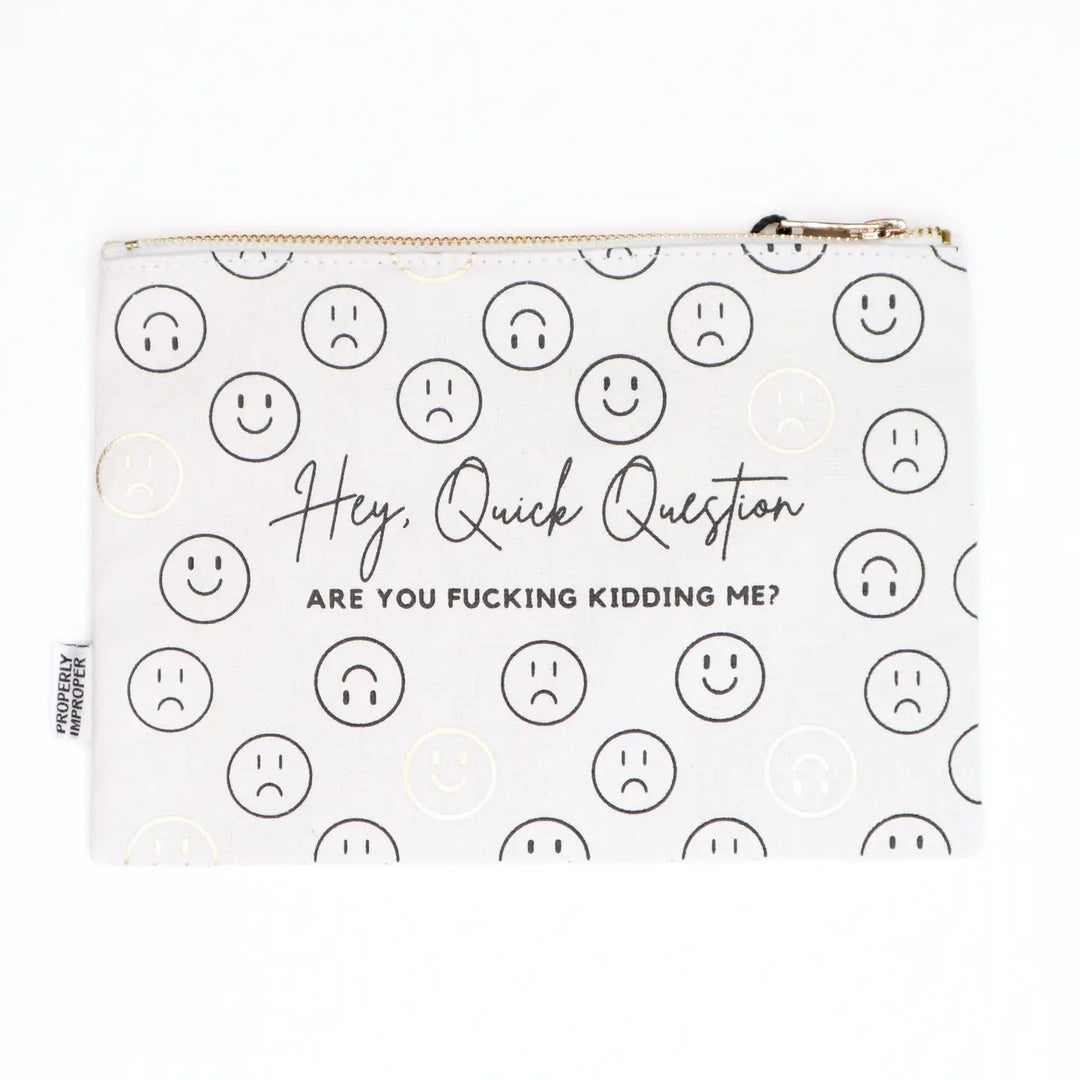 Hey Quick Question Canvas Pouch