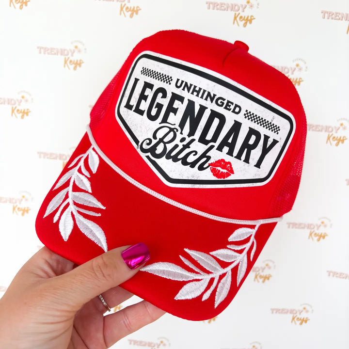 Unhinged Legendary Bitch Trucker Hat