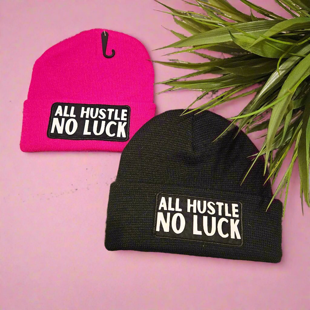 All Hustle NO Luck Beanie