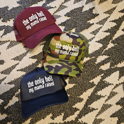 The Only Hell My Mama Raised Trucker