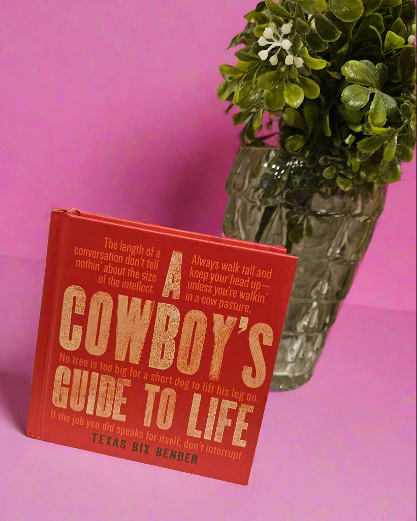 Cowboy's Guide To Life Book