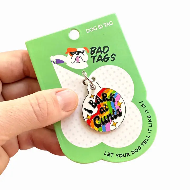 I Bark At Cunts Pet ID Tag