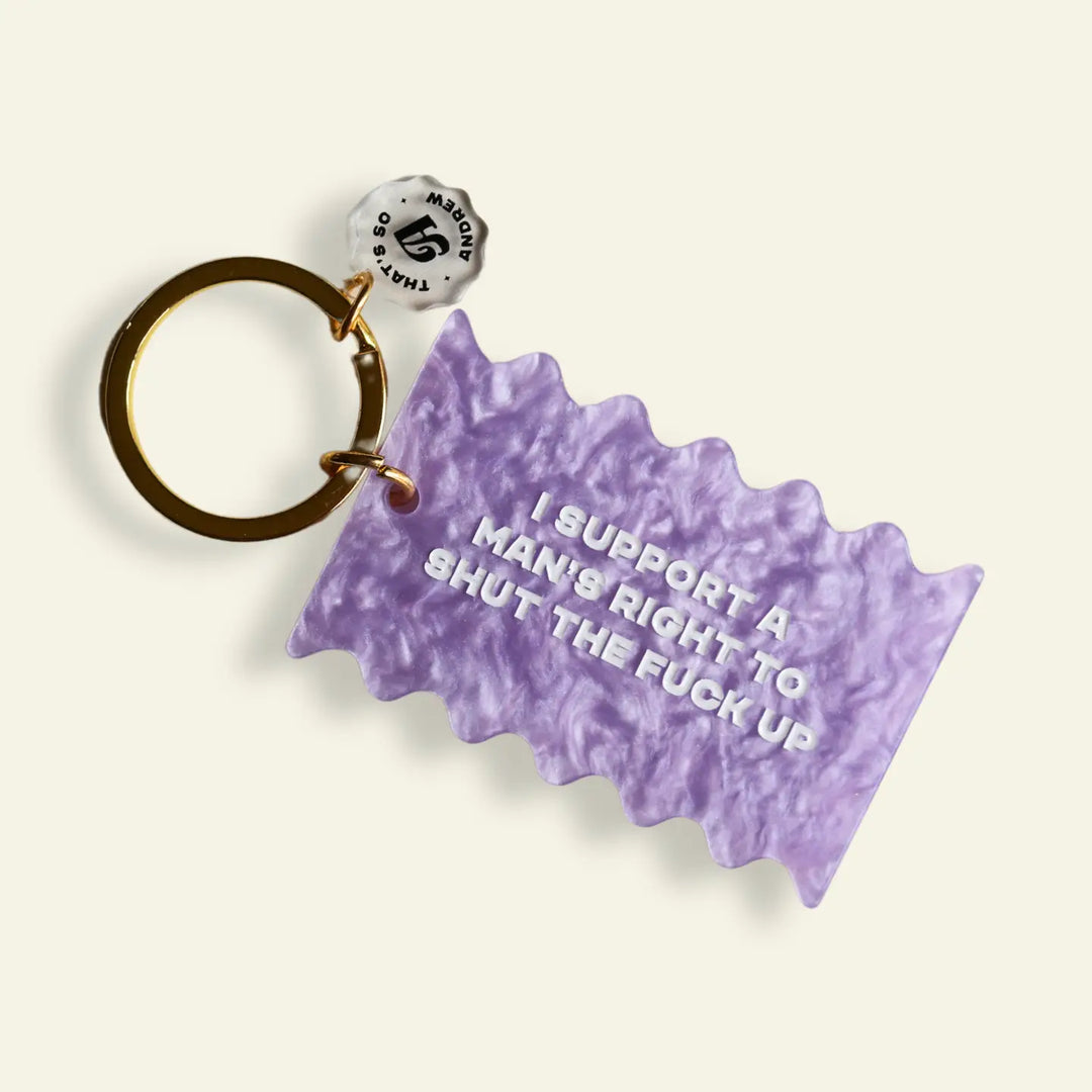 A Man's Right To Shut Up Keychain