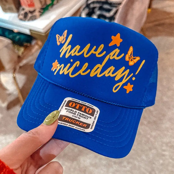 Have A Nice Day Trucker Hat