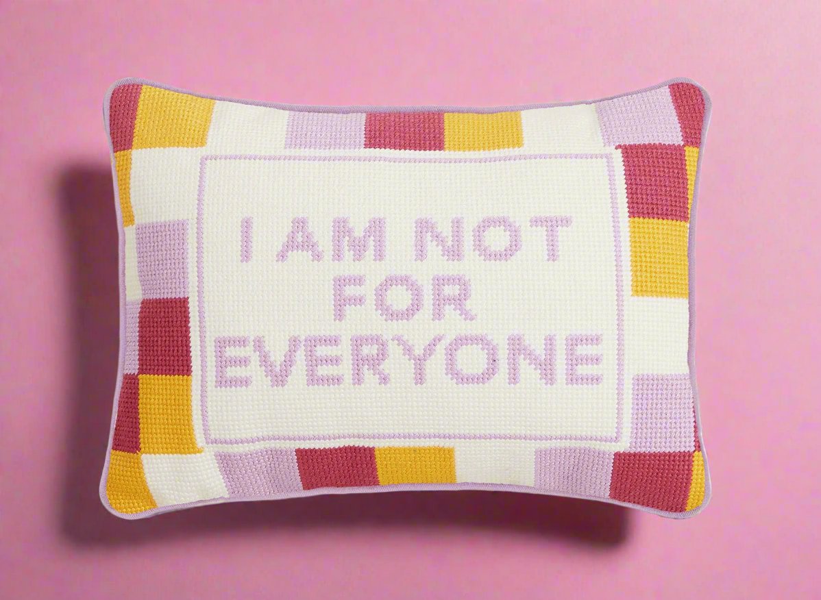 I Am Not For Everyone Needlepoint Pillow