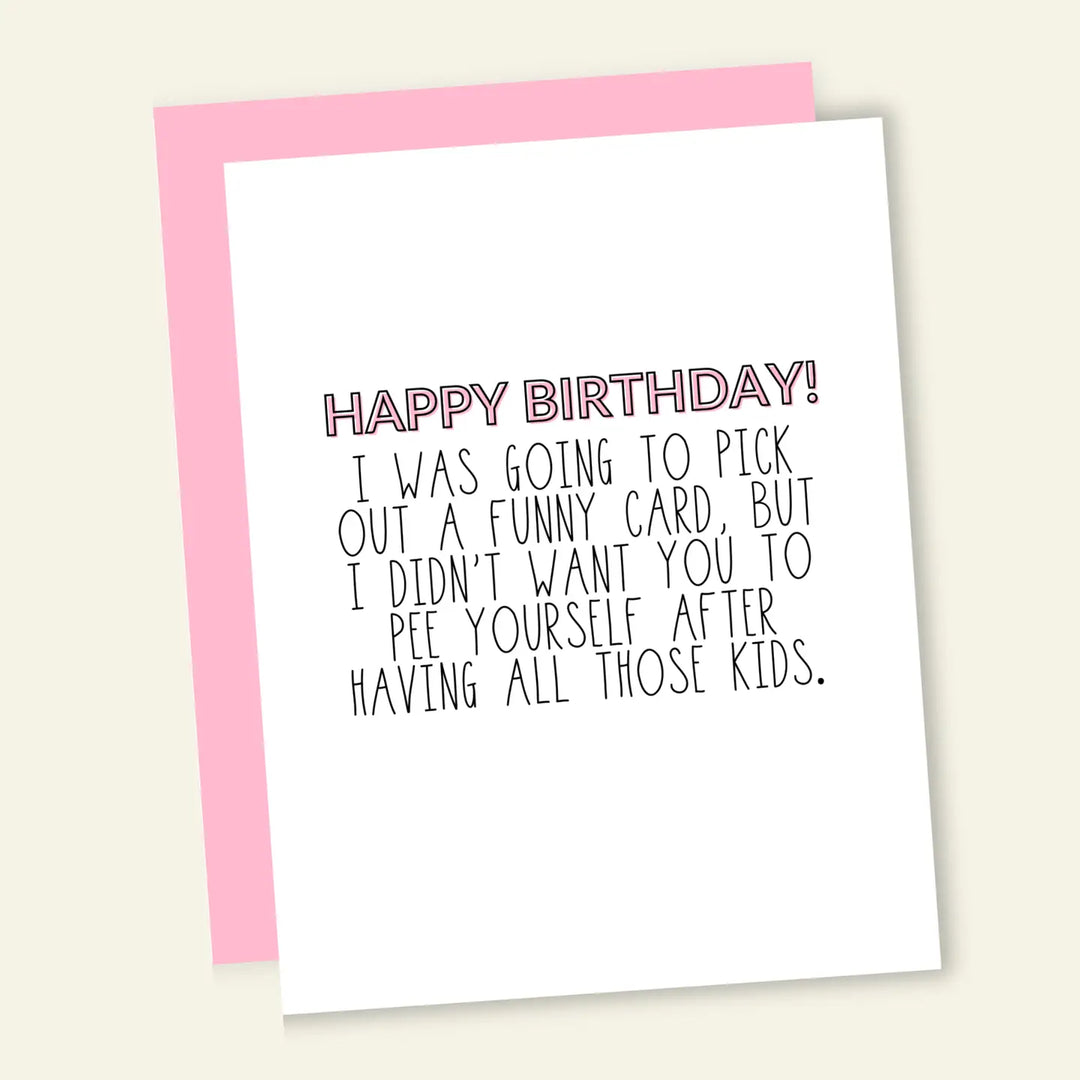 Pee Yourself Birthday Card