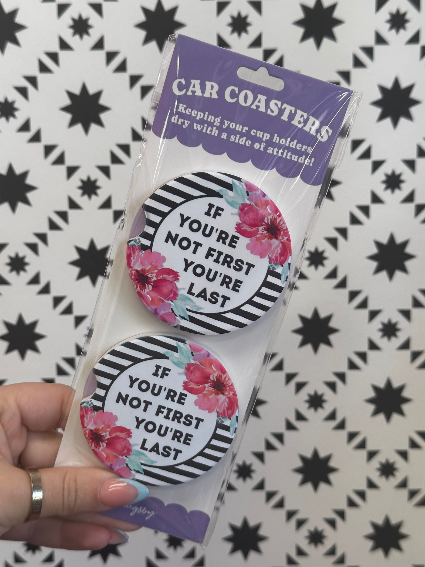 If You're Not First You're Last Car Coaster