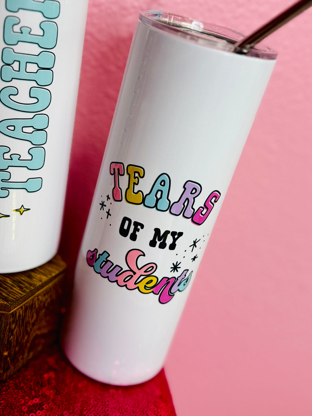 Tears of my Students Teacher Travel Tumbler