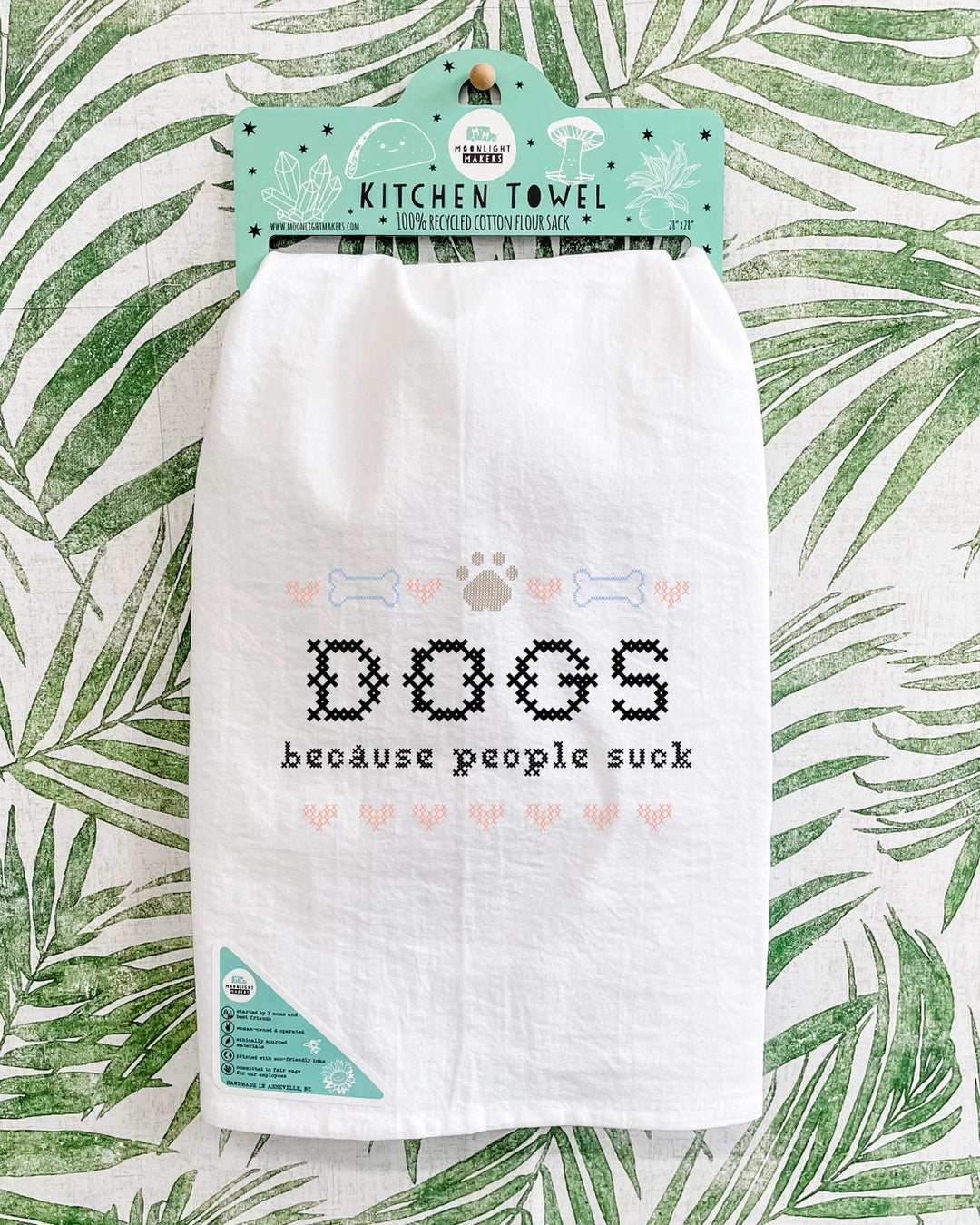 Dogs Because People Suck Tea Towel