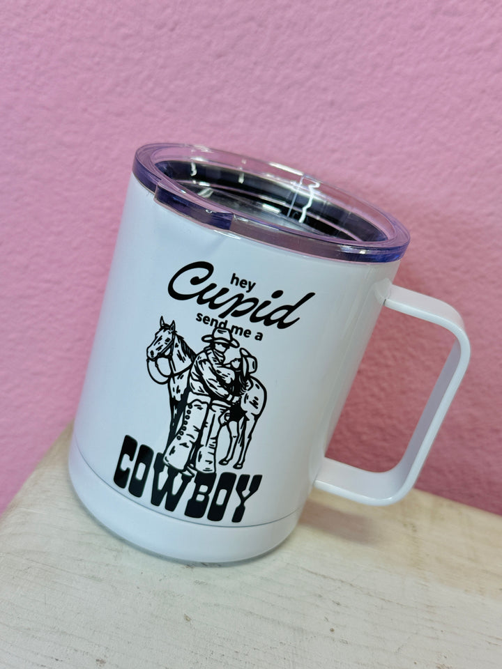 Hey Cupid Send Me A Cowboy Travel Mug