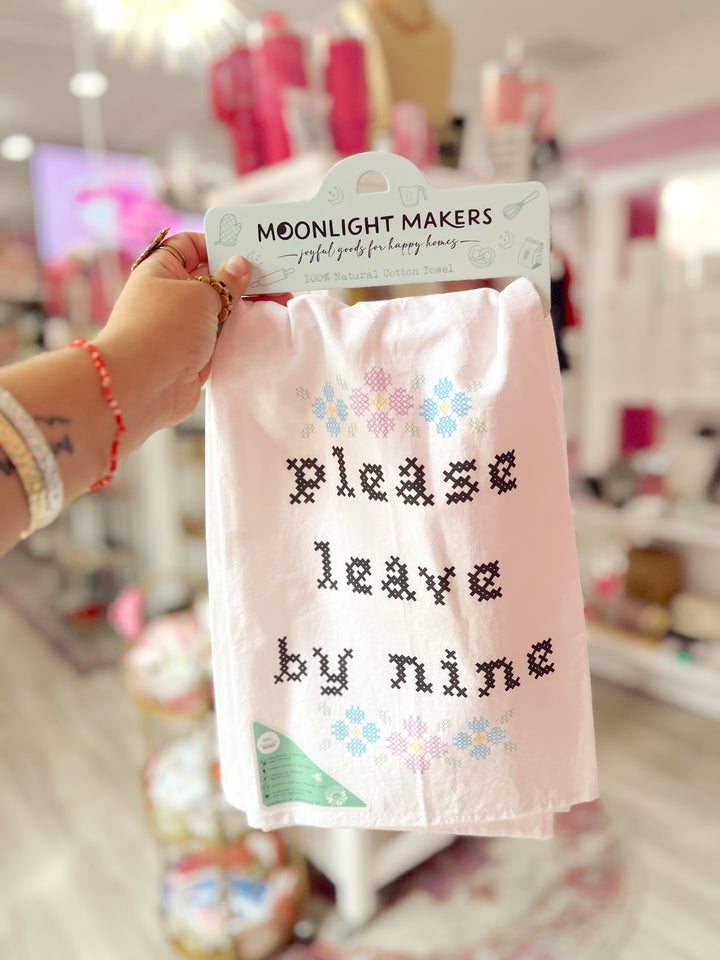 Please Leave By Nine Tea Towel