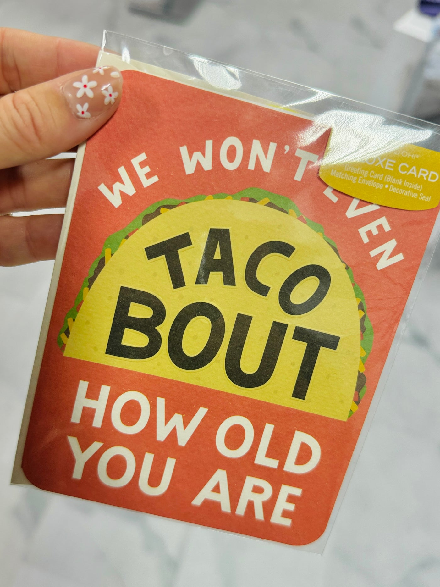 Taco Bout How Old You Are Card