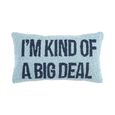 I'm Kind Of A Big Deal Throw Pillow