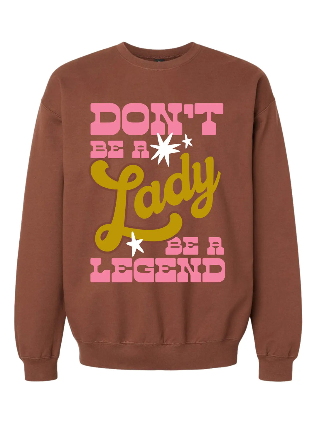 Be A Legend Sweatshirt