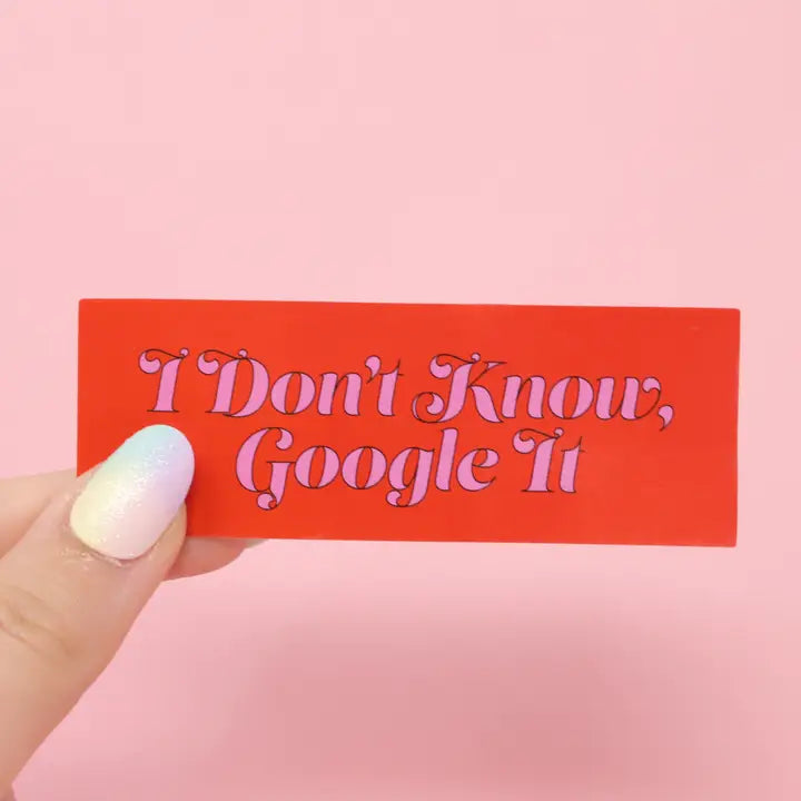 I Don't Know Google It Sticker