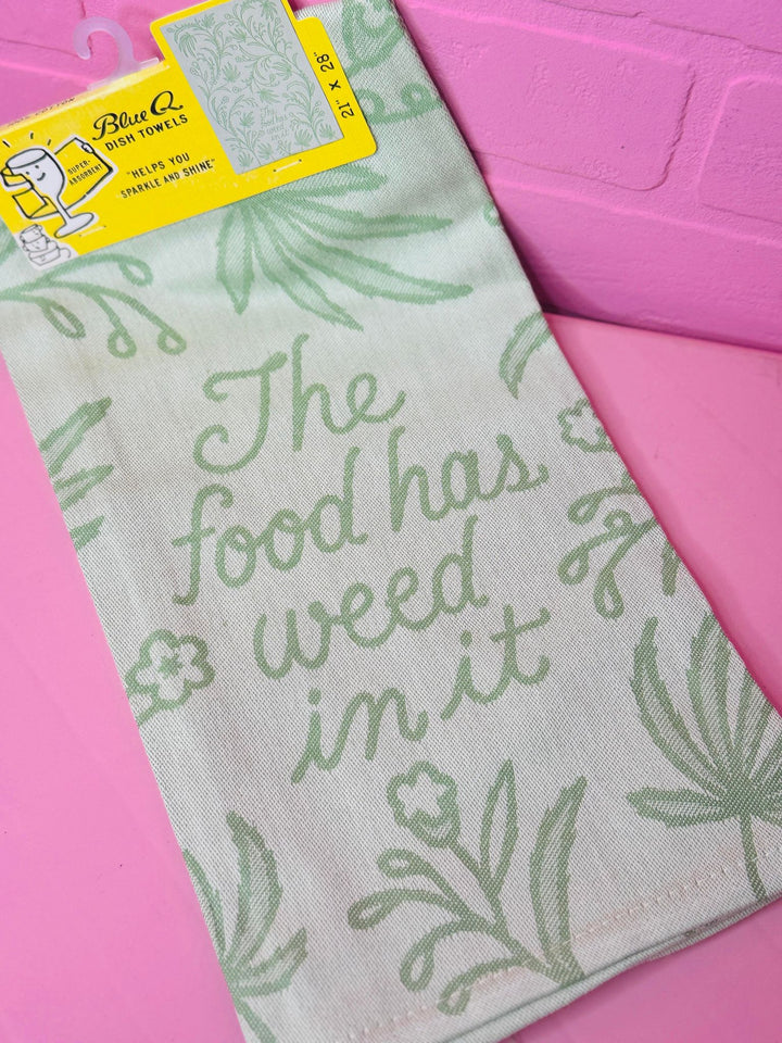 Food Has Weed In It Dish Towel