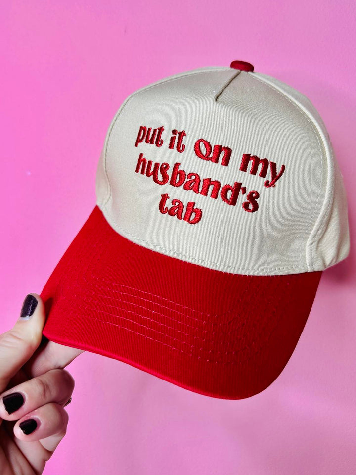 Put It On My Husband's Tab Hat