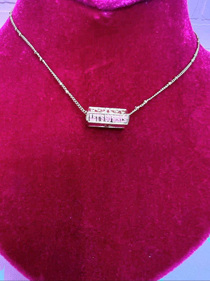 Let's Go Girls Necklace