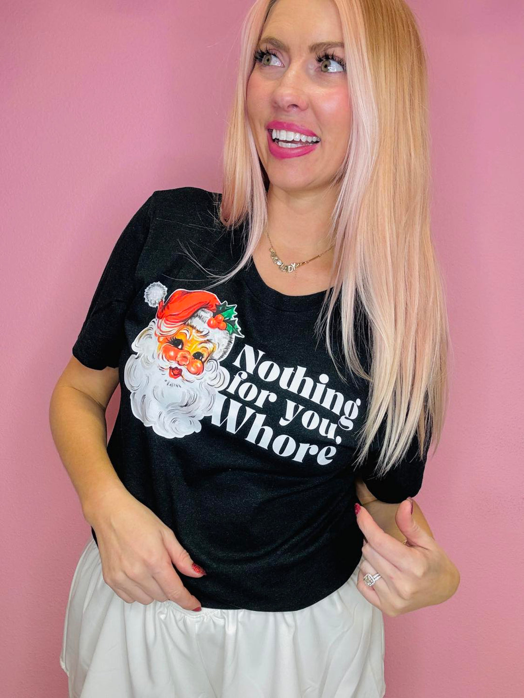 Nothing For You, Whore Tee