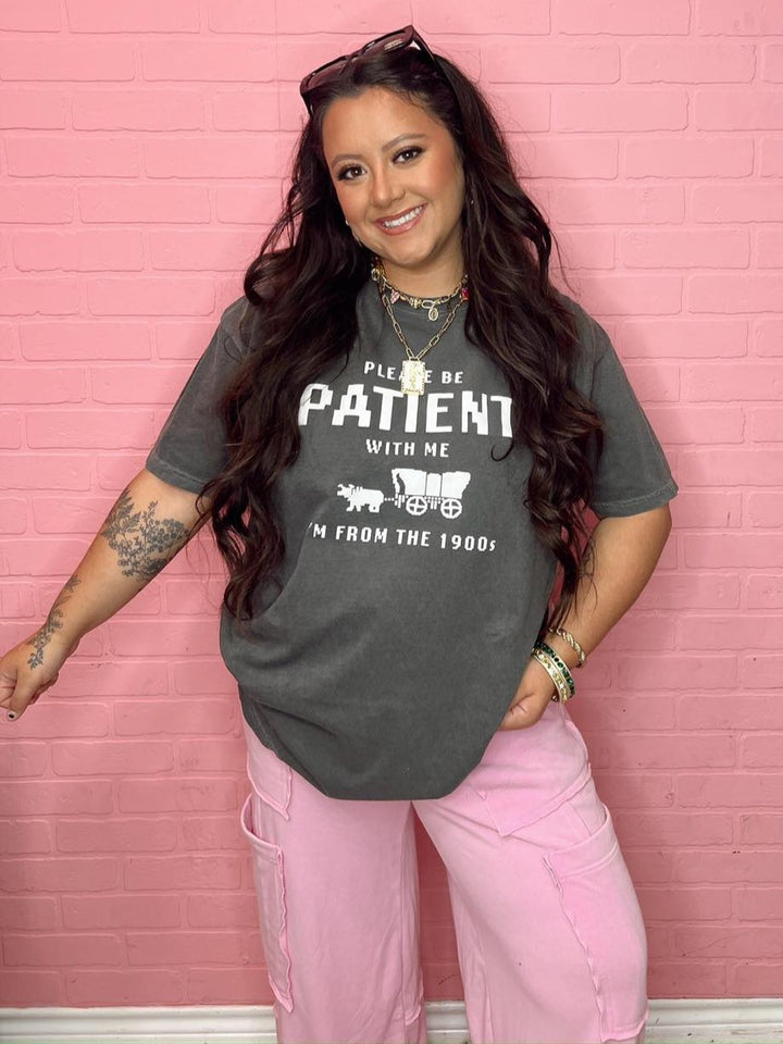 Please Be Patient With Me Graphic Tee
