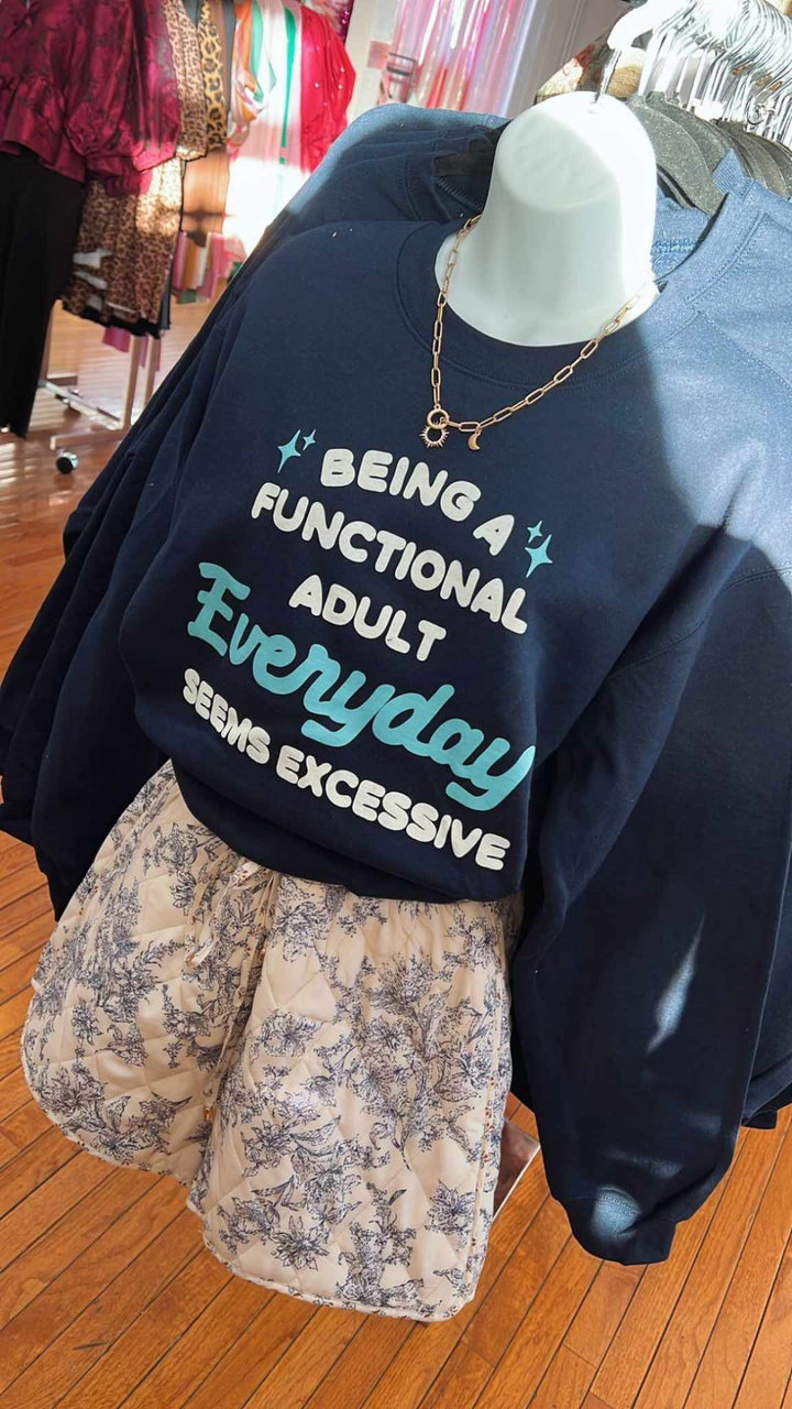 Being a Functioning Adult Sweatshirt
