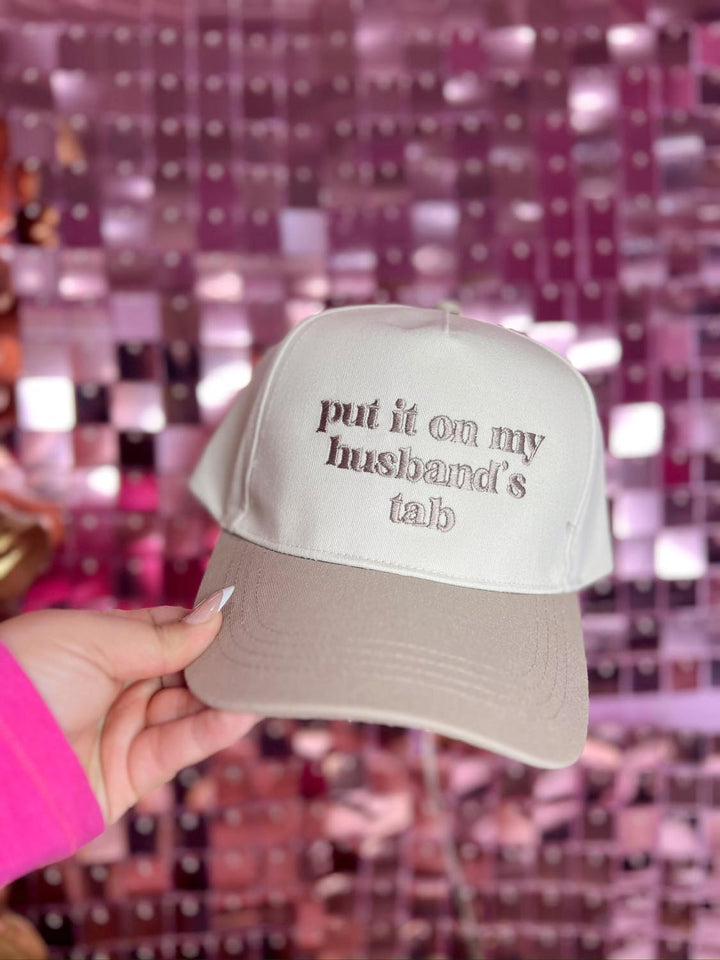 Put It On My Husband's Tab Hat