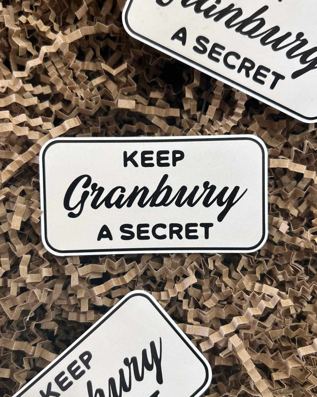 Keep Granbury A Secret Sticker