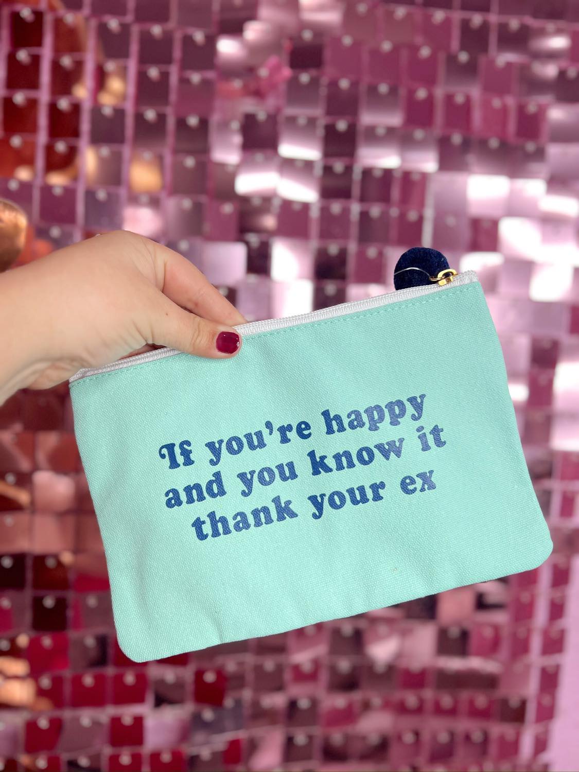 If You're Happy And You Know It Thank Your Ex Cosmetic Bag