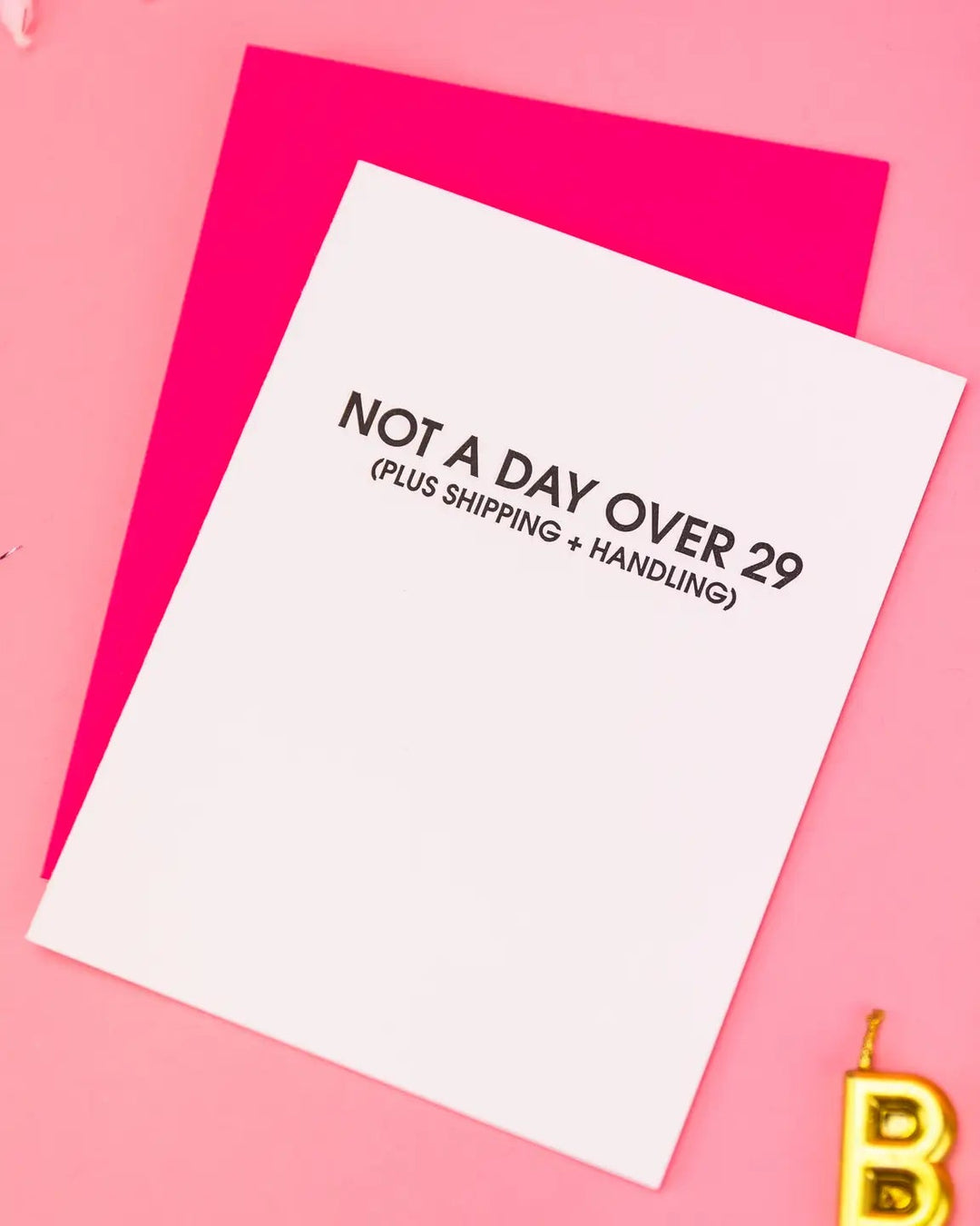 Not A Day Over 29 Card