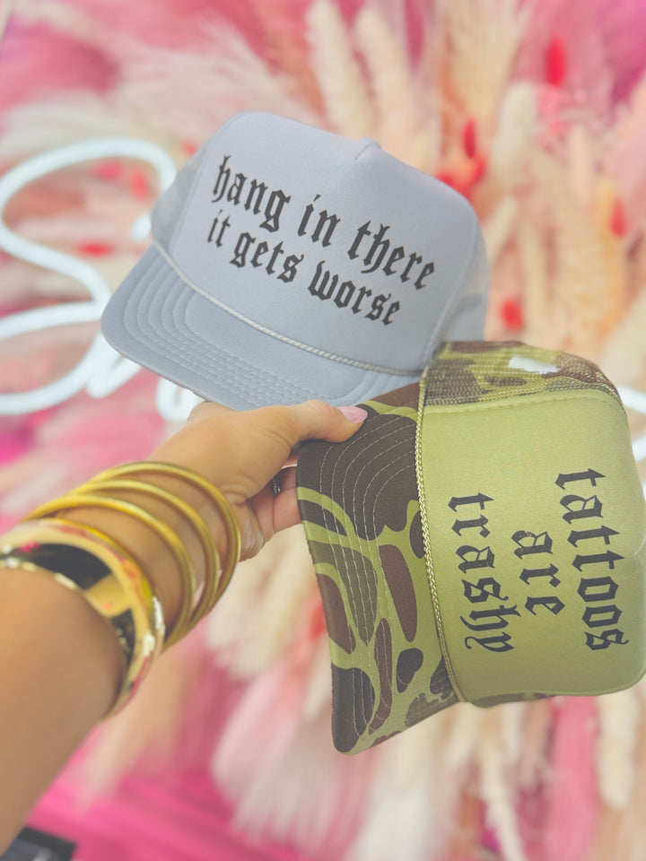 Hang In There It Get's Worse Trucker Hat