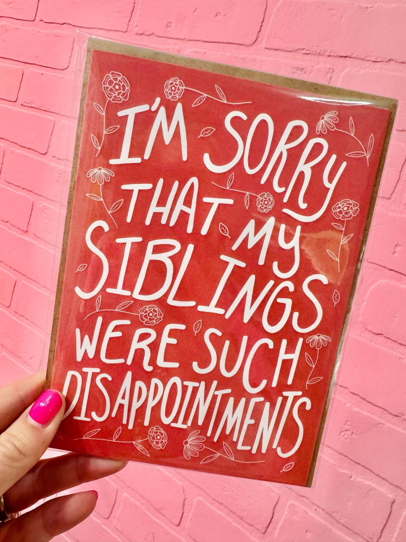 Siblings Were Such Disappointments Card