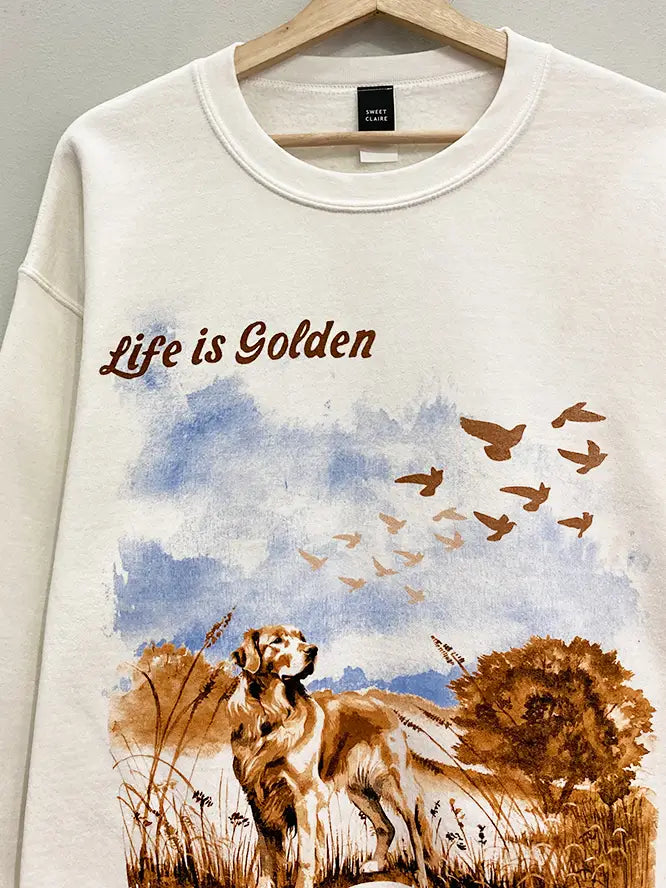Life Is Golden Sweatshirt
