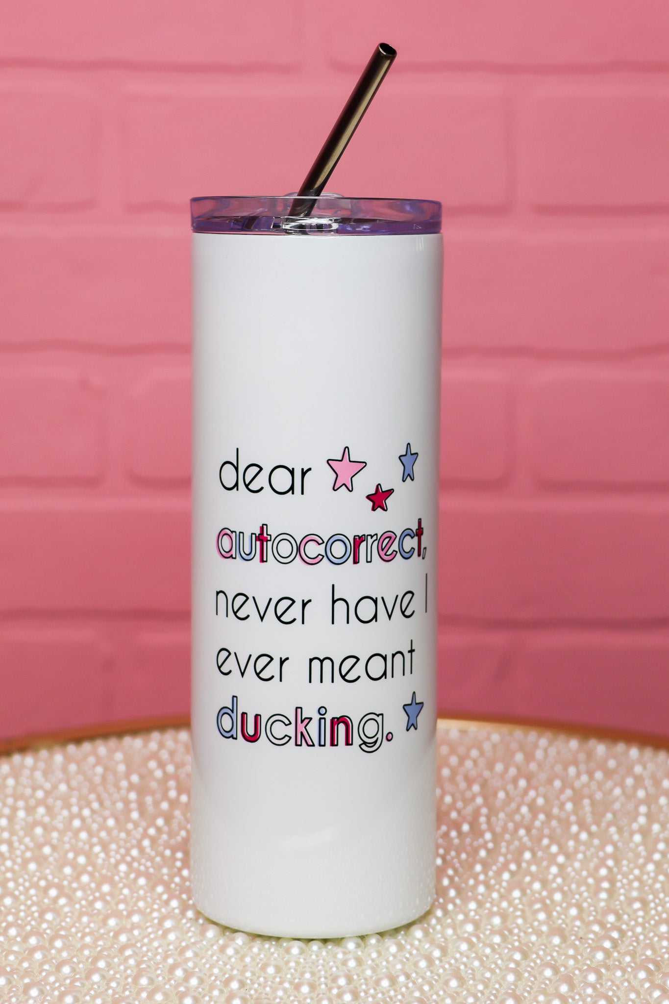 Dear Autocorrect Travel Tumbler