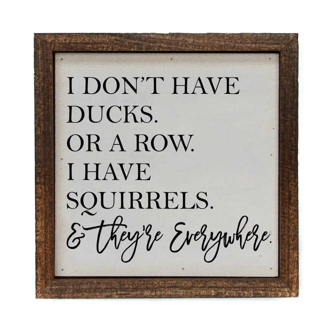Ducks In A Row Sign