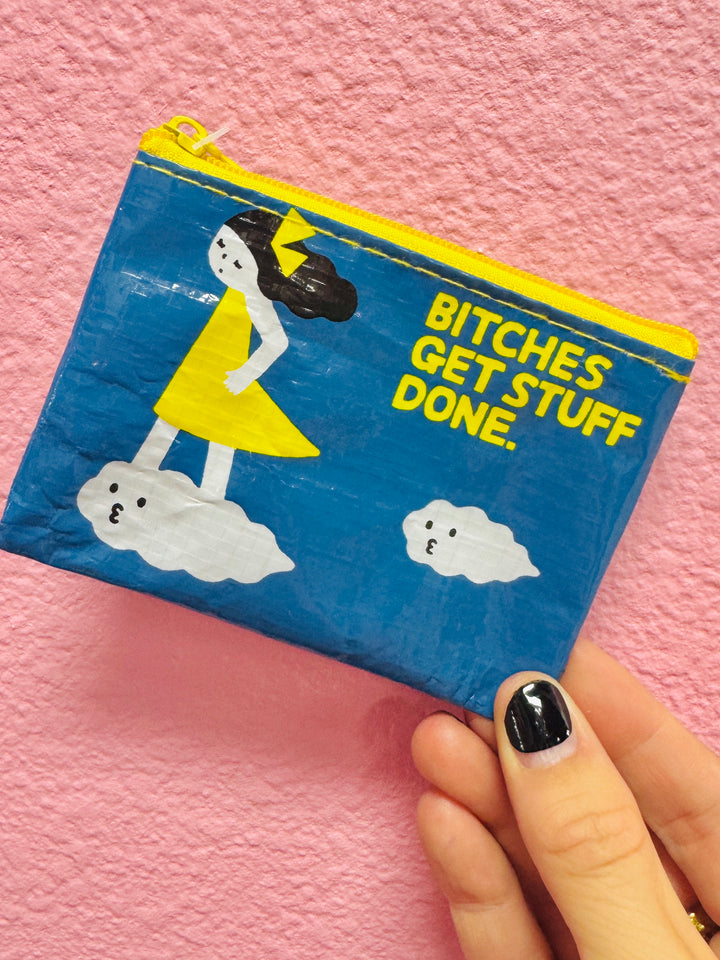Bitches Get Stuff Done Coin Purse