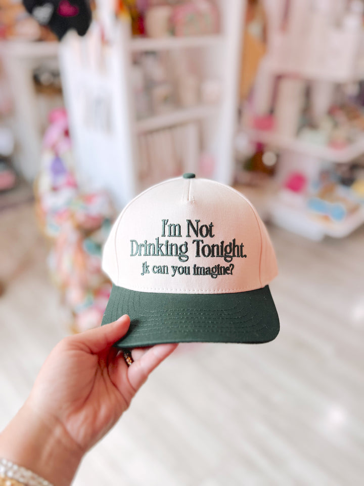 Not Drinking Tonight Trucker Hat