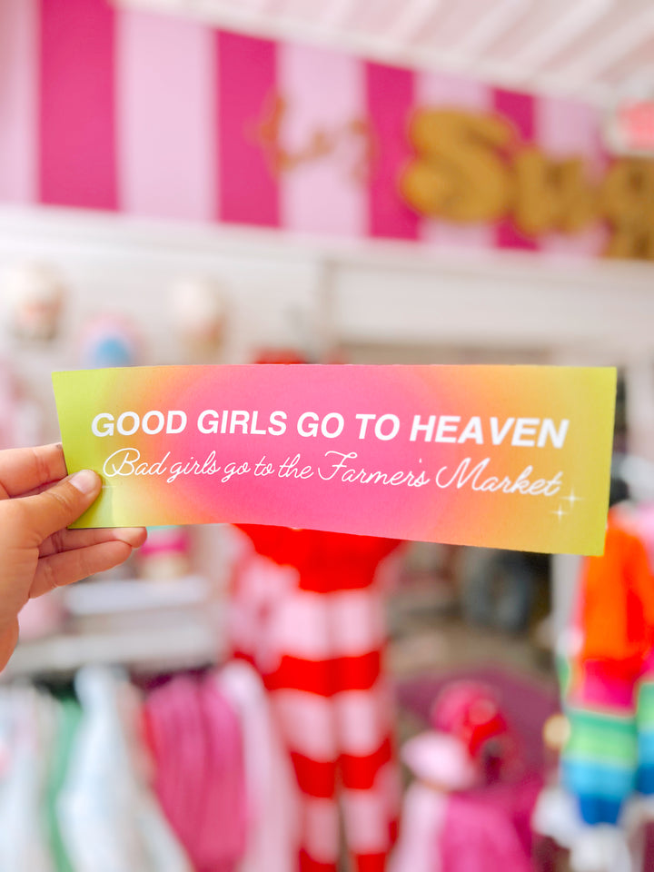 Bad Girls Go To The Farmer's Market Bumper Magnet